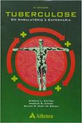 Ler Tuberculose do Ambulatório à Enfermaria, do autor Afrânio L. Kritski; Marcus B. Conde; Gilvan R. Muzy de Souza