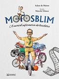 Ler Motosblim. A Incrível Enfermaria de Bicicletas, do autor Aclyse De Mattos Ler Motosblim. A Incrível Enfermaria de Bicicletas, do autor Aclyse De Mattos