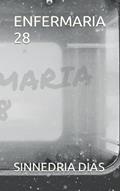 Ler ENFERMARIA 28 (Portuguese Edition), do autor SINNEDRIA DIAS