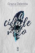 Ler A cidade do vento, do autor Grazia Deledda