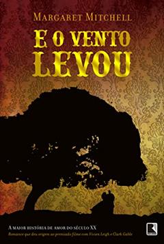 E o vento levou, do autor Margaret Mitchell