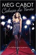 Ler Cabeça de vento (Vol. 1), do autor Meg Cabot Ler Cabeça de vento (Vol. 1), do autor Meg Cabot