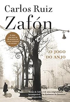 O jogo do anjo, do autor Carlos Ruiz Zafón
