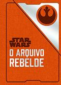 Ler Star Wars: O arquivo rebelde, do autor Daniel Wallace