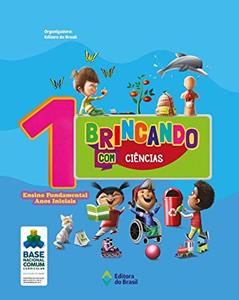 Brincando com Ciências - 1º Ano - Ensino fundamental I, do autor Editora do Brasil