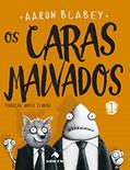 Ler Os caras malvados 1, do autor Aaron Blabey