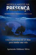 Ler 21 Dias Mergulhados na Presença, do autor Edison Silva Ler 21 Dias Mergulhados na Presença, do autor Edison Silva