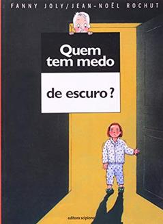 Quem tem medo de escuro?, do autor Fanny Joly; Jean-Noel Rochut
