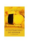 Ler O testemunho do Senhor e a Necessidade do Mundo, do autor T Austin Sparks