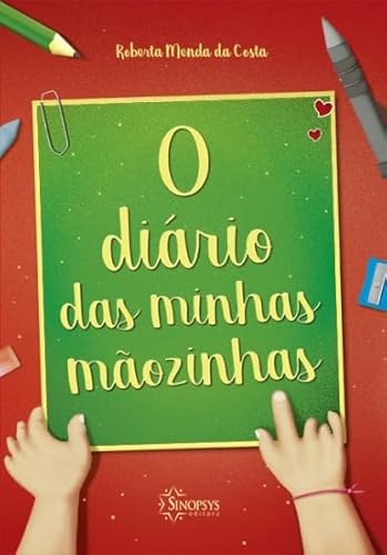 Ler O Diário das Minhas Mãozinhas, do autor Roberta Menda Ler O Diário das Minhas Mãozinhas, do autor Roberta Menda