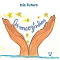 Ler As mãozinhas, do autor Futuro, Isis/Valente, Silvana
