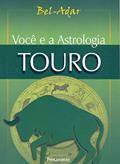 Ler Você e a Astrologia: Touro, do autor Bel-Adar