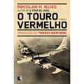 Ler O touro vermelho, do autor Miroslaw M. Bujko