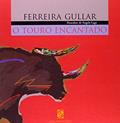 Ler O touro encantado, do autor Ferreira Gullar