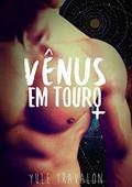 Ler Vênus em Touro, do autor Yule Travalon Ler Vênus em Touro, do autor Yule Travalon