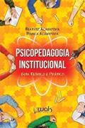 Ler Psicopedagogia Institucional. Guia Teórico e Prático, do autor Beatriz Acampora