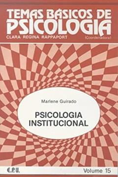Psicologia Institucional: Volume 15, do autor Marlene Guirado