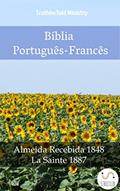 Ler Bíblia Português-Francês: Almeida Recebida 1848 - La Sainte 1887 (Parallel Bible Halseth Livro 1003), do autor Truthbetold Ministry