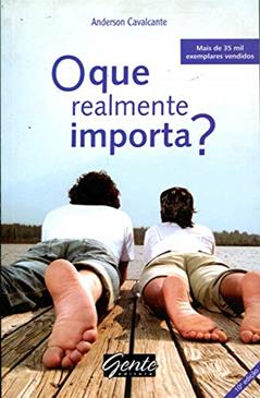 O que Realmente Importa?, do autor Anderson Cavalcante
