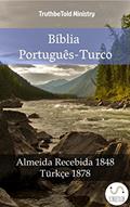 Ler Bíblia Português-Turco: Almeida Recebida 1848 - Türkçe 1878 (Parallel Bible Halseth Livro 1015), do autor Truthbetold Ministry