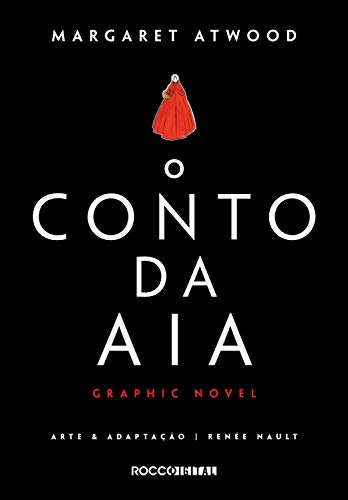 Ler O conto da aia: graphic novel, do autor Margaret Atwood