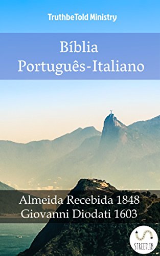 Ler Bíblia Português-Italiano: Almeida Recebida 1848 - Giovanni Diodati 1603 (Parallel Bible Halseth Livro 992), do autor Truthbetold Ministry