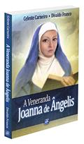 Ler A Veneranda Joanna de Ângelis, do autor Divaldo Pereira Franco; Celeste Santos