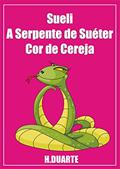 Ler Sueli, a serpente de suéter cor de cereja, do autor Hermínia Duarte