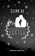 Ler Clima de Suéter, do autor Sabrina Viscovini