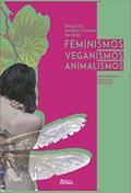 Ler Relações interseccionais em rede: Feminismos, animalismos e veganismos, do autor Patrícia Lessa dos Santos; Roberta Stubs; Marta Bellini Ler Relações interseccionais em rede: Feminismos, animalismos e veganismos, do autor Patrícia Lessa dos Santos; Roberta Stubs; Marta Bellini