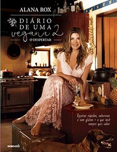 Diário de uma vegana 2: O despertar, do autor Alana Rox