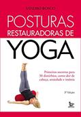 Ler Posturas restauradoras de yoga, do autor Sandro Bosco Ler Posturas restauradoras de yoga, do autor Sandro Bosco