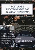 Ler Posturas e Procedimentos das Guardas Municipais, do autor Marcio de O. Barreto