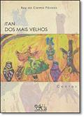 Ler Itan dos Mais Velhos: Contos, do autor Ruy do Carmo Póvoas