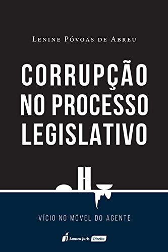 Ler Corrupção No Processo Legislativo - 2020, do autor Lenine Póvoas De Abreu