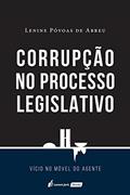 Ler Corrupção No Processo Legislativo - 2020, do autor Lenine Póvoas De Abreu