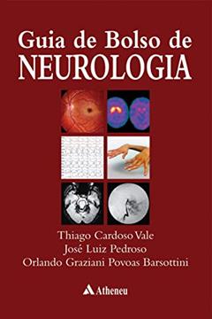 Guia de Bolso de Neurologia, do autor Thiago Cardoso Vale; José Luiz Pedroso; Orlando Graziani Povoas Barsottini
