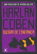 Ler Quebra de confiança (Myron Bolitar - Livro 1), do autor Harlan Coben