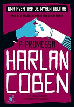 A promessa (Myron Bolitar Livro 8), do autor Harlan Coben