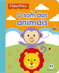 Fisher-Price - O som dos animais, do autor Ciranda Cultural