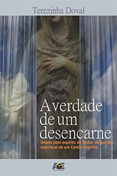 A Verdade de um Desencarne, do autor Terezinha Doval