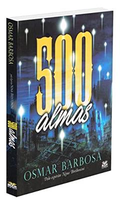 500 Almas, do autor Osmar Barbosa dos Santos