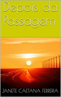 Depois da Passagem, do autor Janete Caetana Ferreira