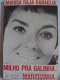 Ler Milho para Galinha, Mariquinha, do autor Marisa Raja Gabaglia Ler Milho para Galinha, Mariquinha, do autor Marisa Raja Gabaglia