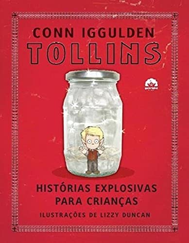 Ler Tollins: histórias explosivas para crianças: Histórias explosivas para crianças: 1, do autor Conn Iggulden Ler Tollins: histórias explosivas para crianças: Histórias explosivas para crianças: 1, do autor Conn Iggulden