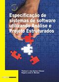 Ler Especificação de Sistemas de Software Utilizando Análise e Projeto Estruturados, do autor Thelma C. dos Santos Chiossi; Regina Lúcia O. Moraes