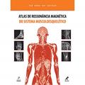 Ler Atlas de ressonância magnética do sistema musculoesquelético, do autor Andreas Heuck; Marc Steinborn; Johannes W. Rohen; Elke Lutjen-Drecoll