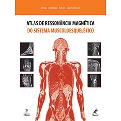 Atlas de ressonância magnética do sistema musculoesquelético, do autor Andreas Heuck; Marc Steinborn; Johannes W. Rohen; Elke Lutjen-Drecoll