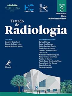 Tratado de radiologia: Obstetrícia, mama, musculoesquelético: Volume 3, do autor Giovanni Guido Cerri; Claudia da Costa Leite; Manoel de Souza Rocha
