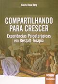 Ler Compartilhando para Crescer: Experiências Psicoterápicas em Gestalt-Terapia, do autor Clovis Rosa Nery